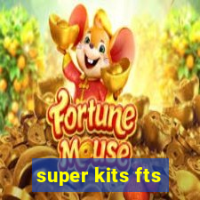 super kits fts